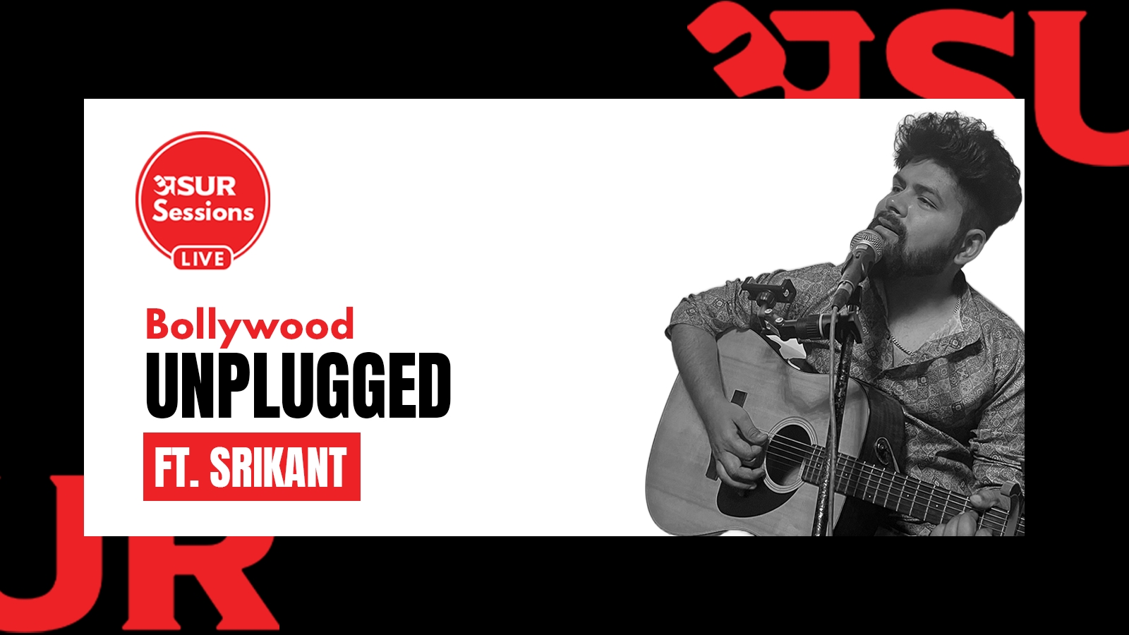Bollywood Unplugged Ft. Srikant | ASUR Sessions Live