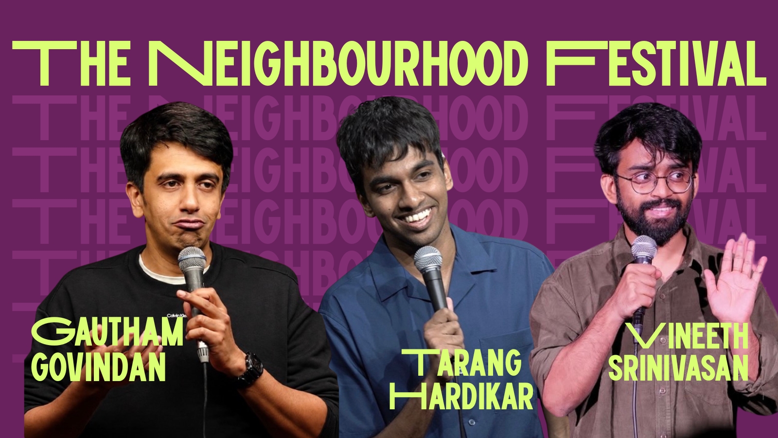 Gautham Govindan, Tarang Hardikar & Vineeth Srinivasan live @ The Neighbourhood Festival