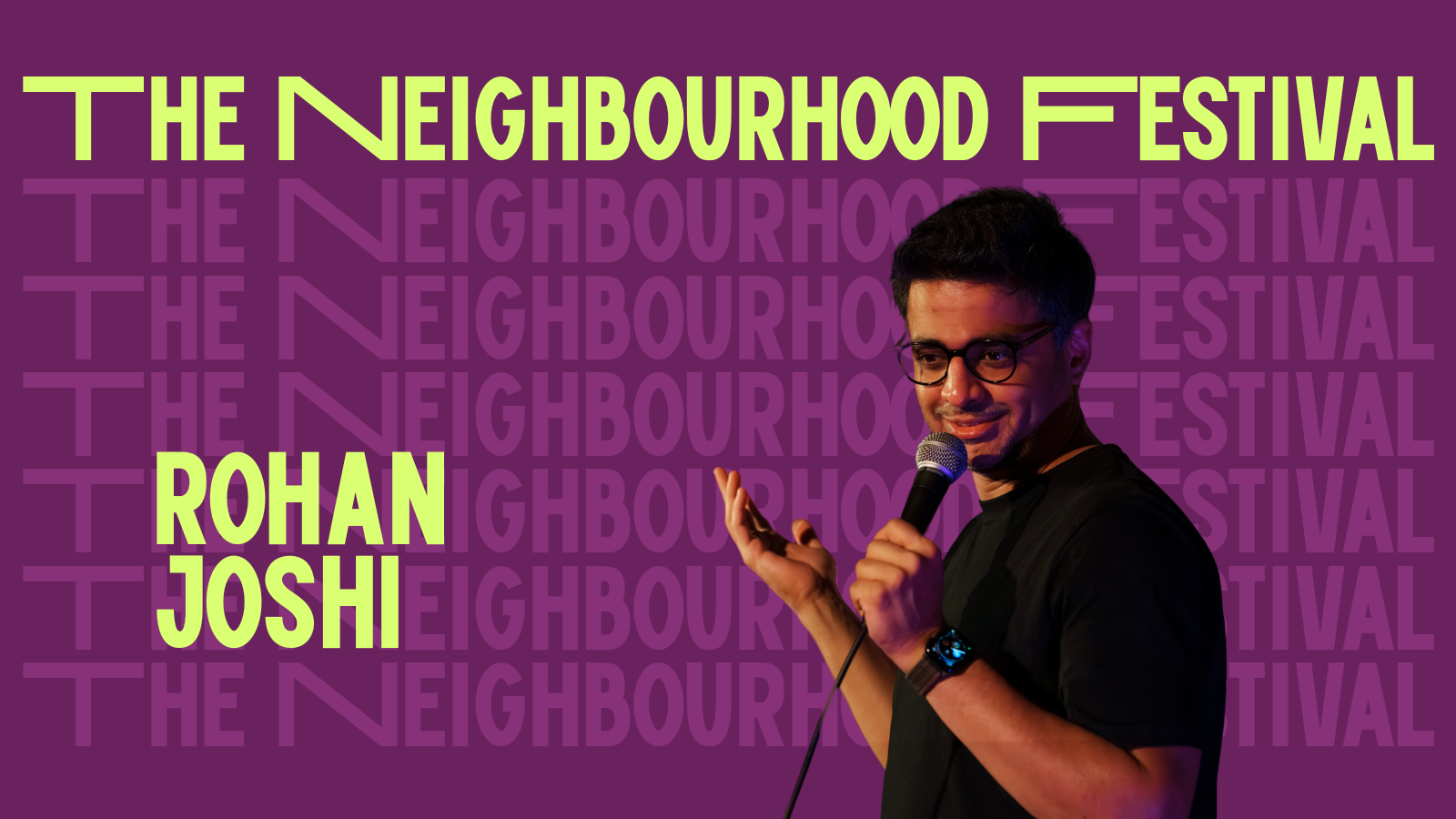 Rohan Joshi live @ The Neighbourhood Festival
