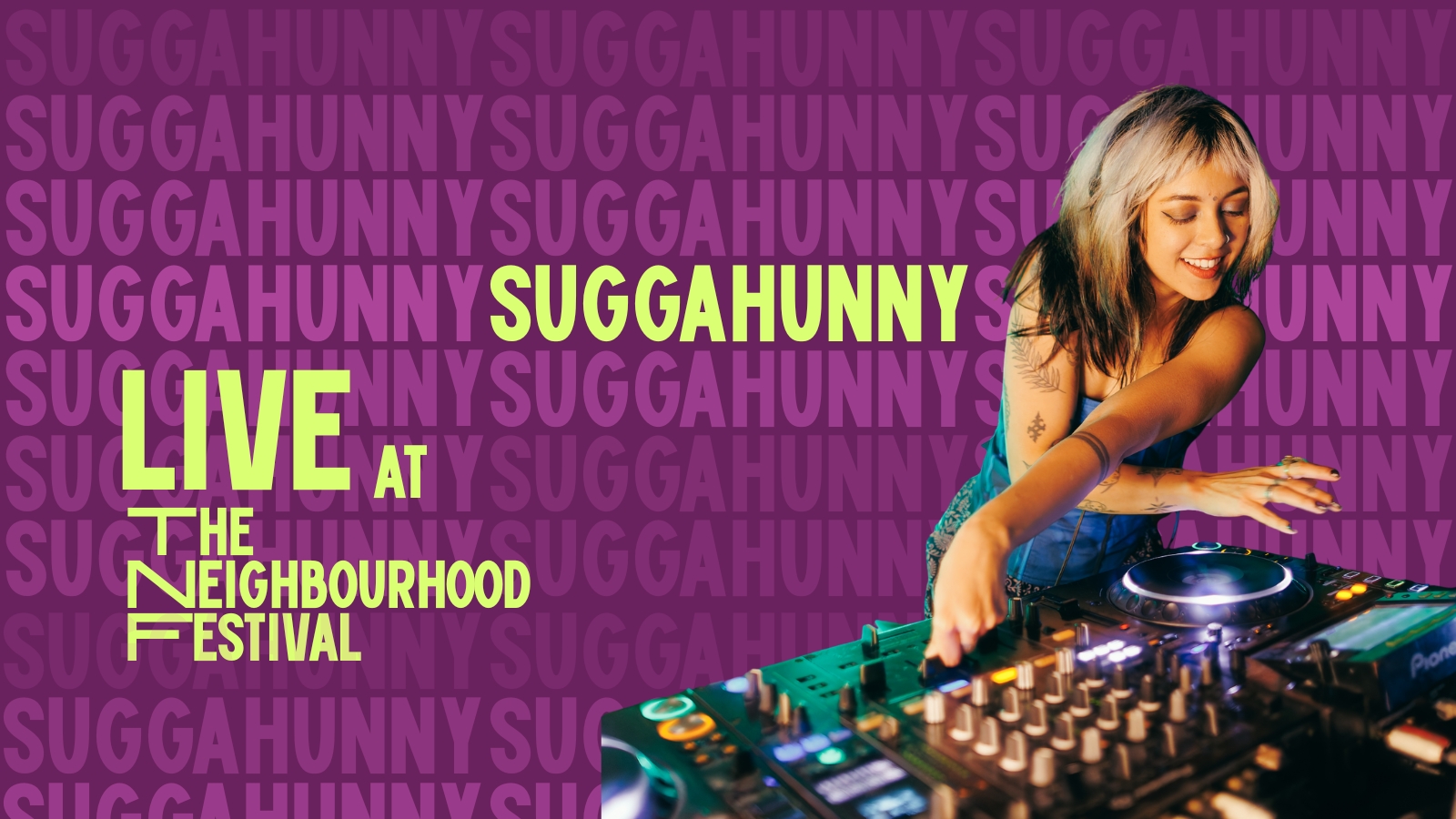 Suggahunny live @ The Neighbourhood Festival