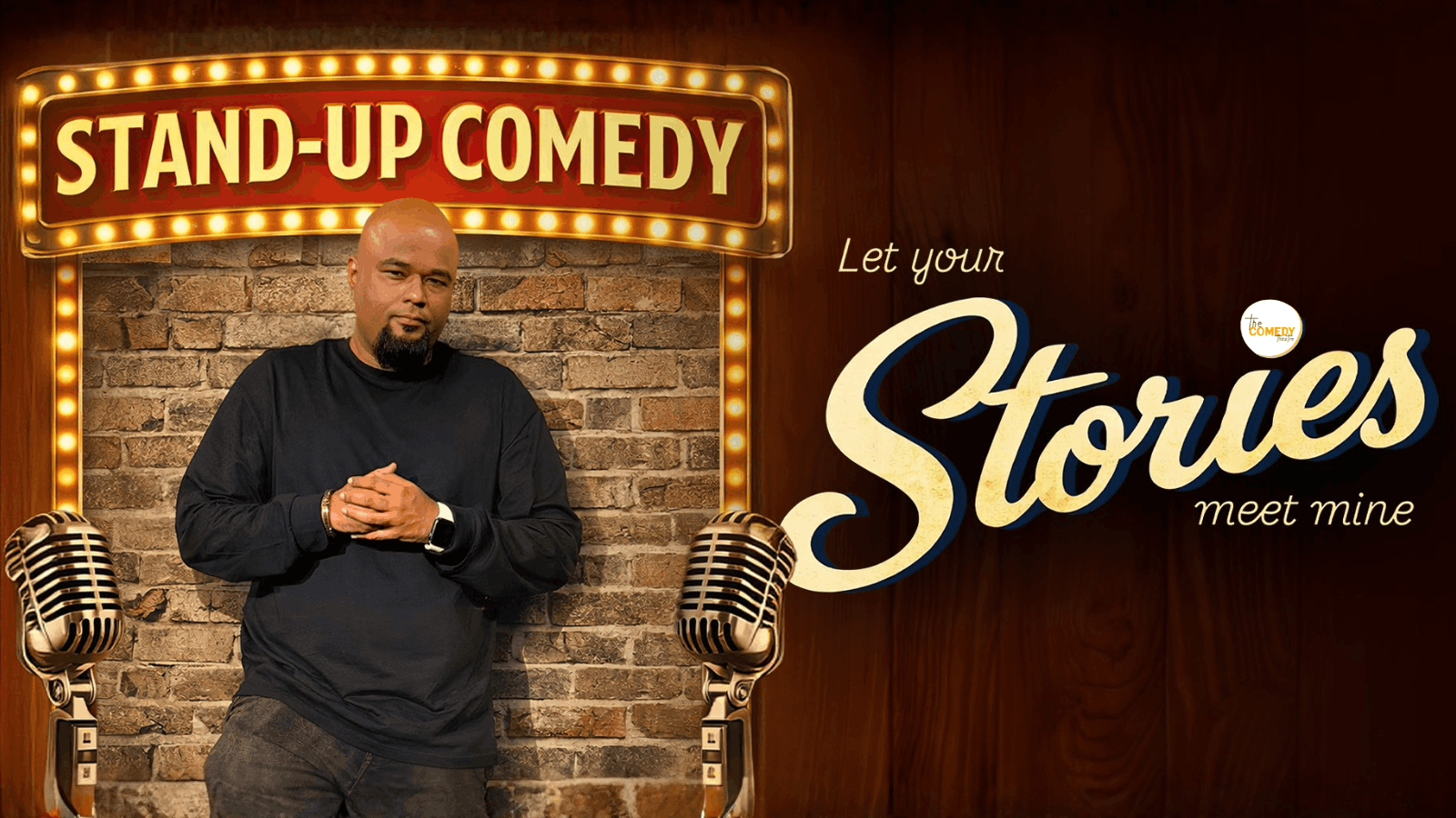 Let Your Stories Meet Mine | A Stand Up Comedy Show