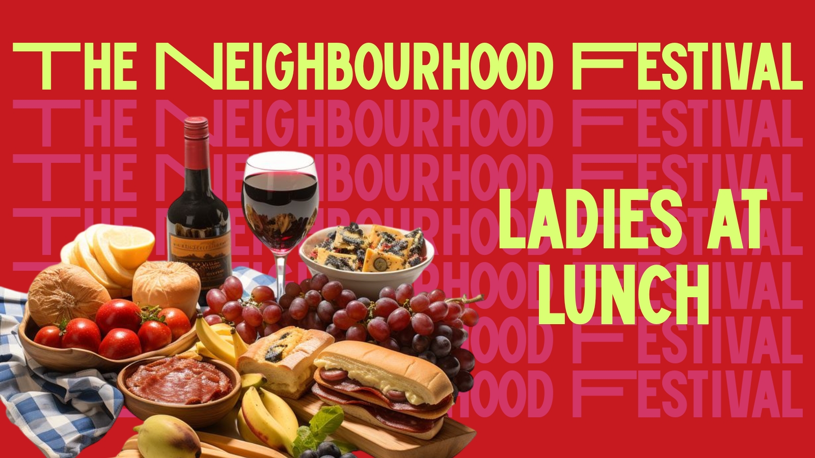 Ladies at Lunch | The Neighbourhood Festival