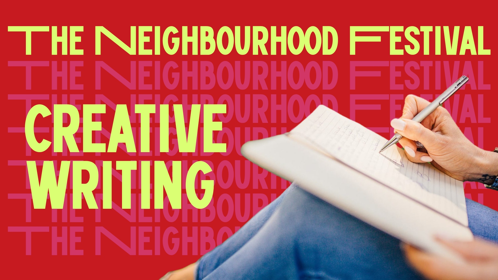 Creative Writing | The Neighbourhood Festival