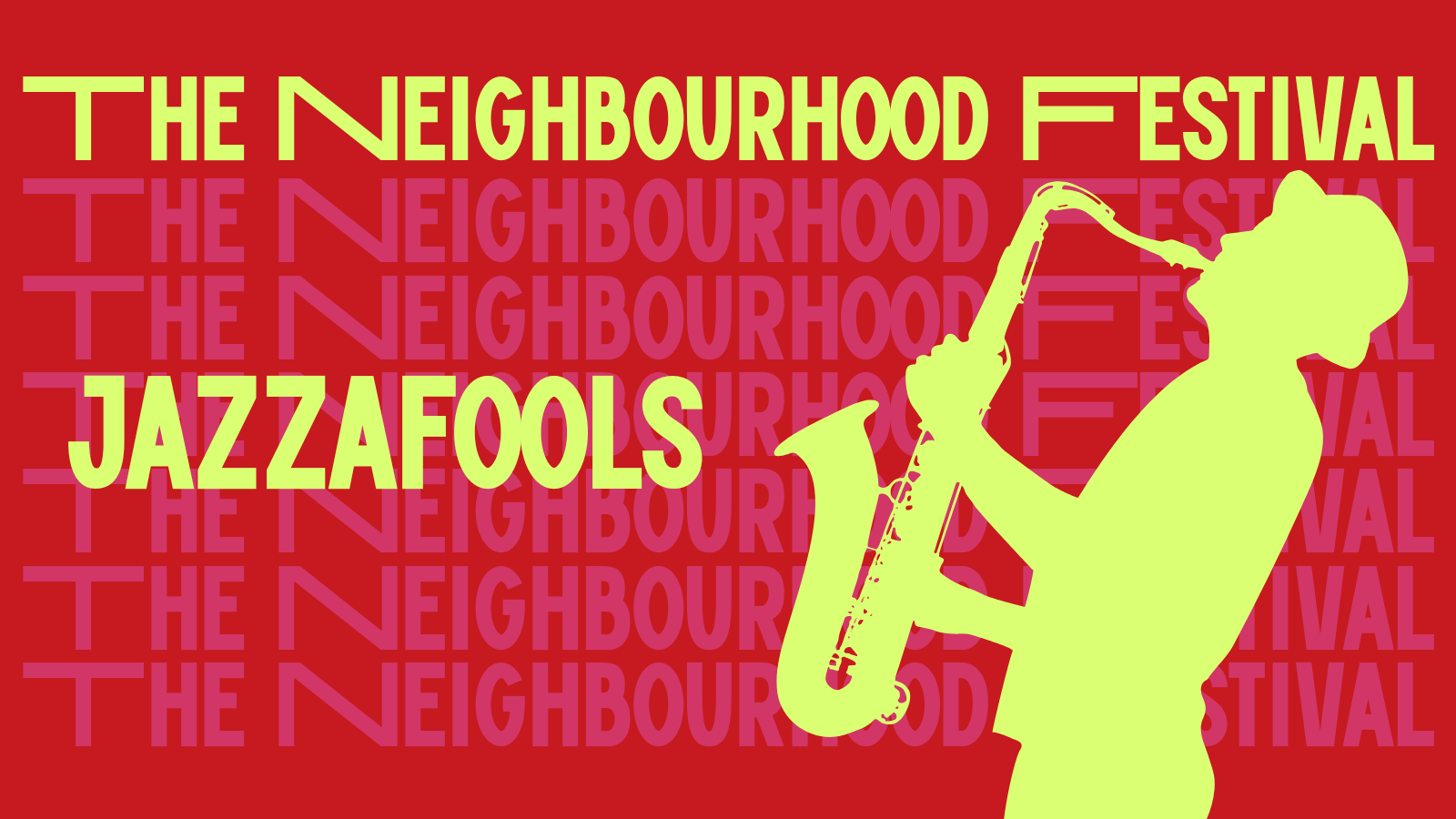 Jazzafools | The Neighbourhood Festival