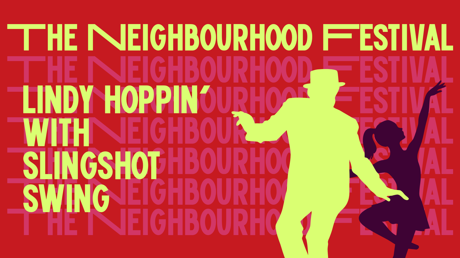 Lindy Hoppin' with Slingshot Swing | The Neighbourhood Festival