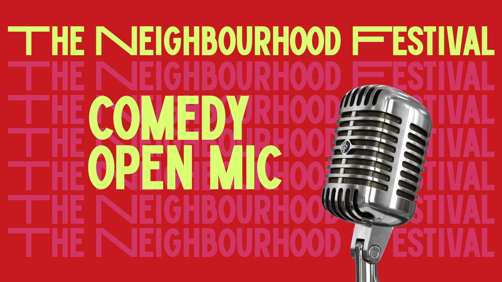 Comedy Open Mic | The Neighbourhood Festival