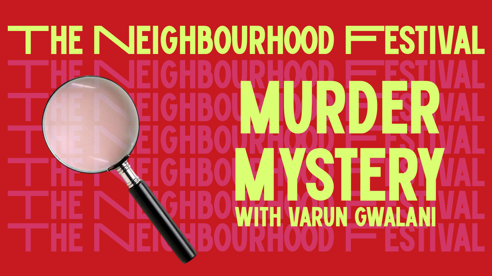 Murder Mystery with Varun Gwalani | The Neighbourhood Festival
