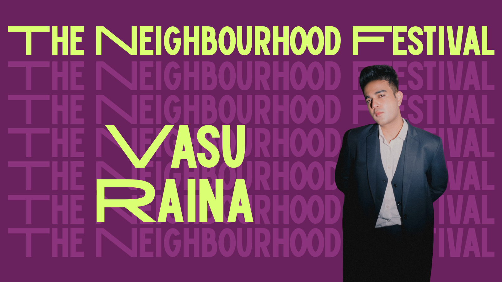 Vasu Raina Live at The Neighbourhood Festival