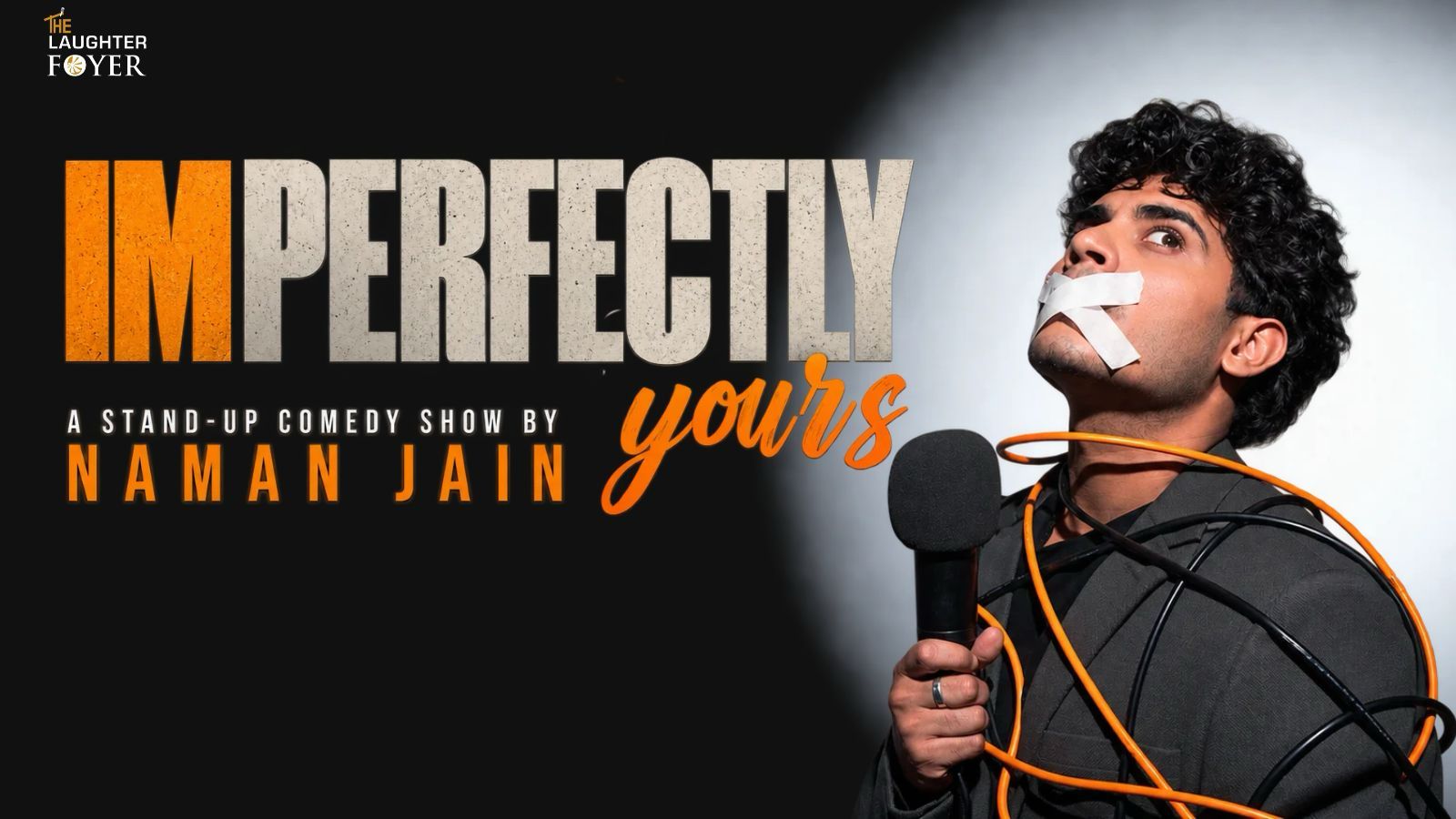Imperfectly Yours: A Standup Comedy Show by Naman Jain