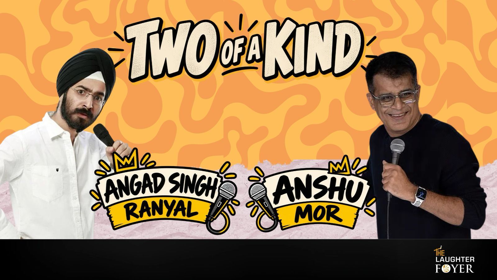 Two of a kind: A Standup Comedy Show ft. Anshu Mor& Angad Singh Ranyal