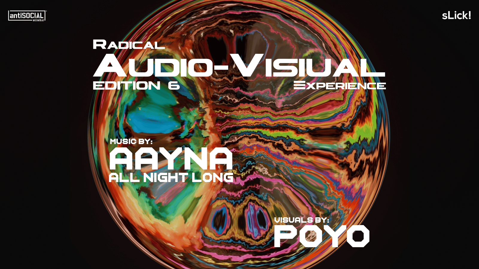 sLick! presents Aayna All Night Long