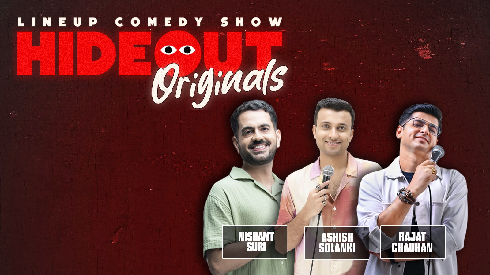Hideout originals ft. Ashish Solanki, Nishant Suri & Rahat Chauhan
