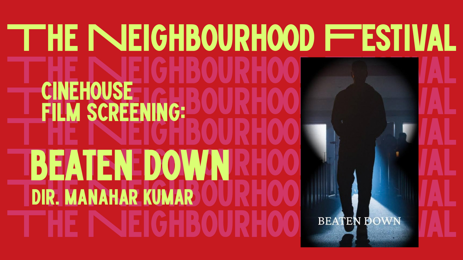 Screening of Beaten Down with Manahar Kumar | The Neighbourhood Festival