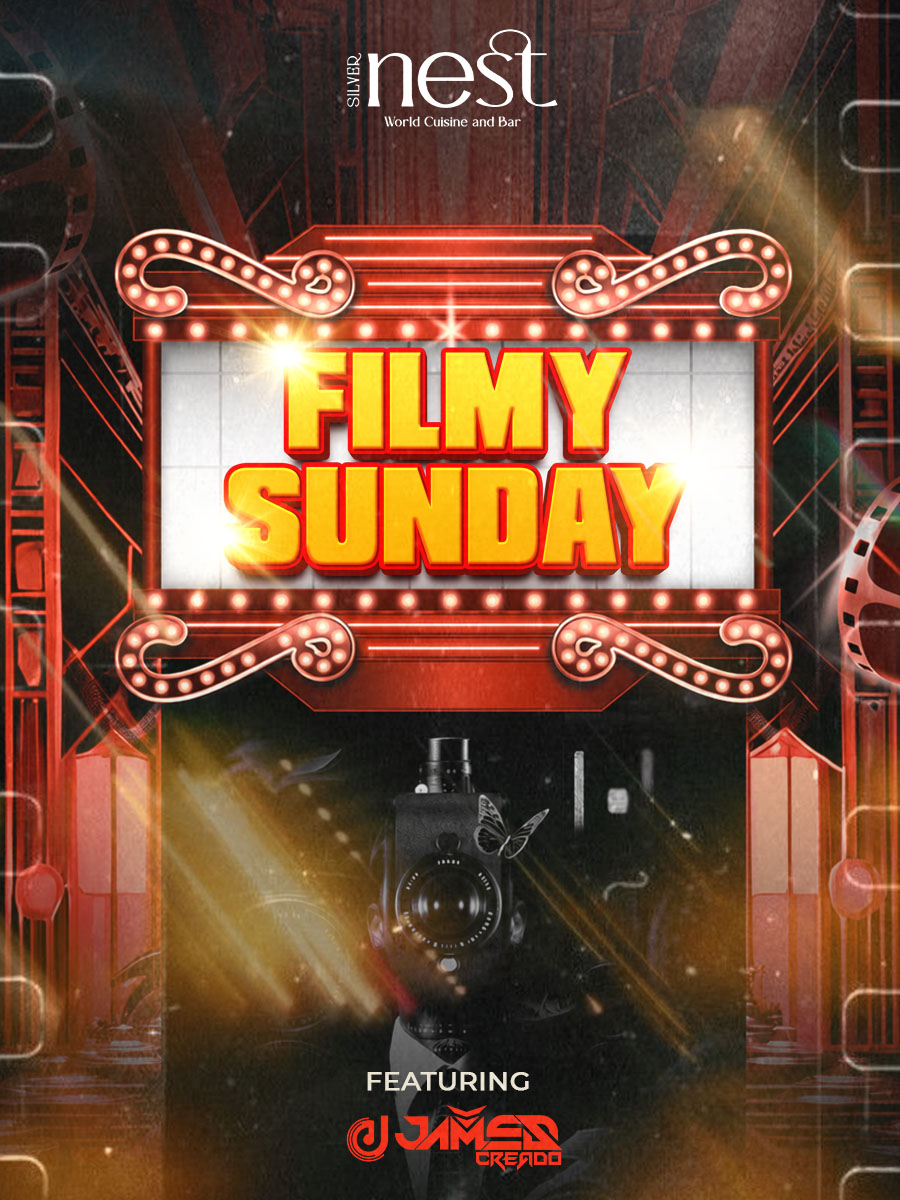 FILMY SUNDAY NIGHT Silver Nest – World Cuisine & Bar