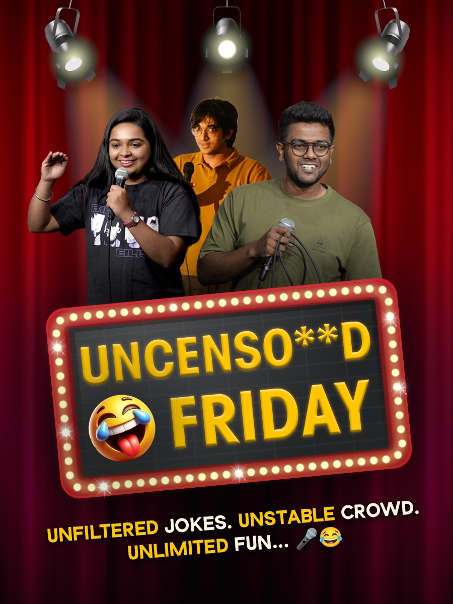 UNCENSORED FRIDAY - Standup Comedy Show