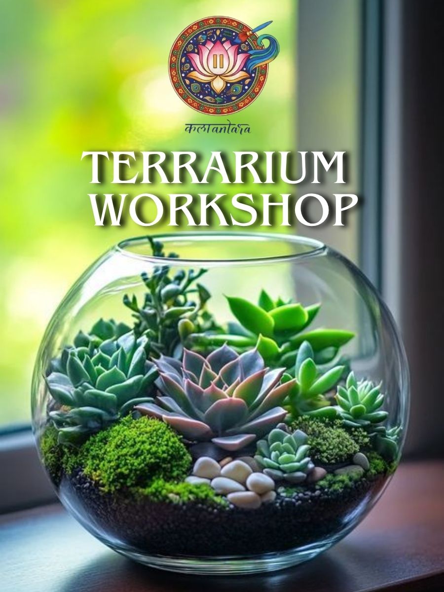 Terrarium Making Workshop | Kalaantara