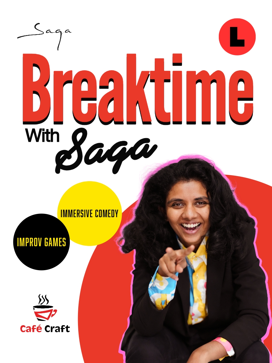Breaktime with Saga: An Immersive Comedy Experience