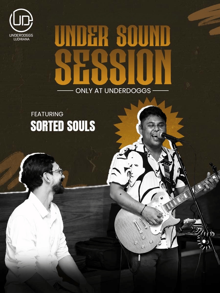 Under Sound Session ft. Sorted Souls at Underdoggs Ludhiana