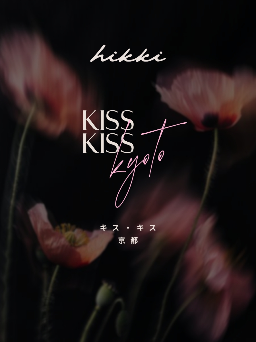 Kiss Kiss Kyoto | Hikki