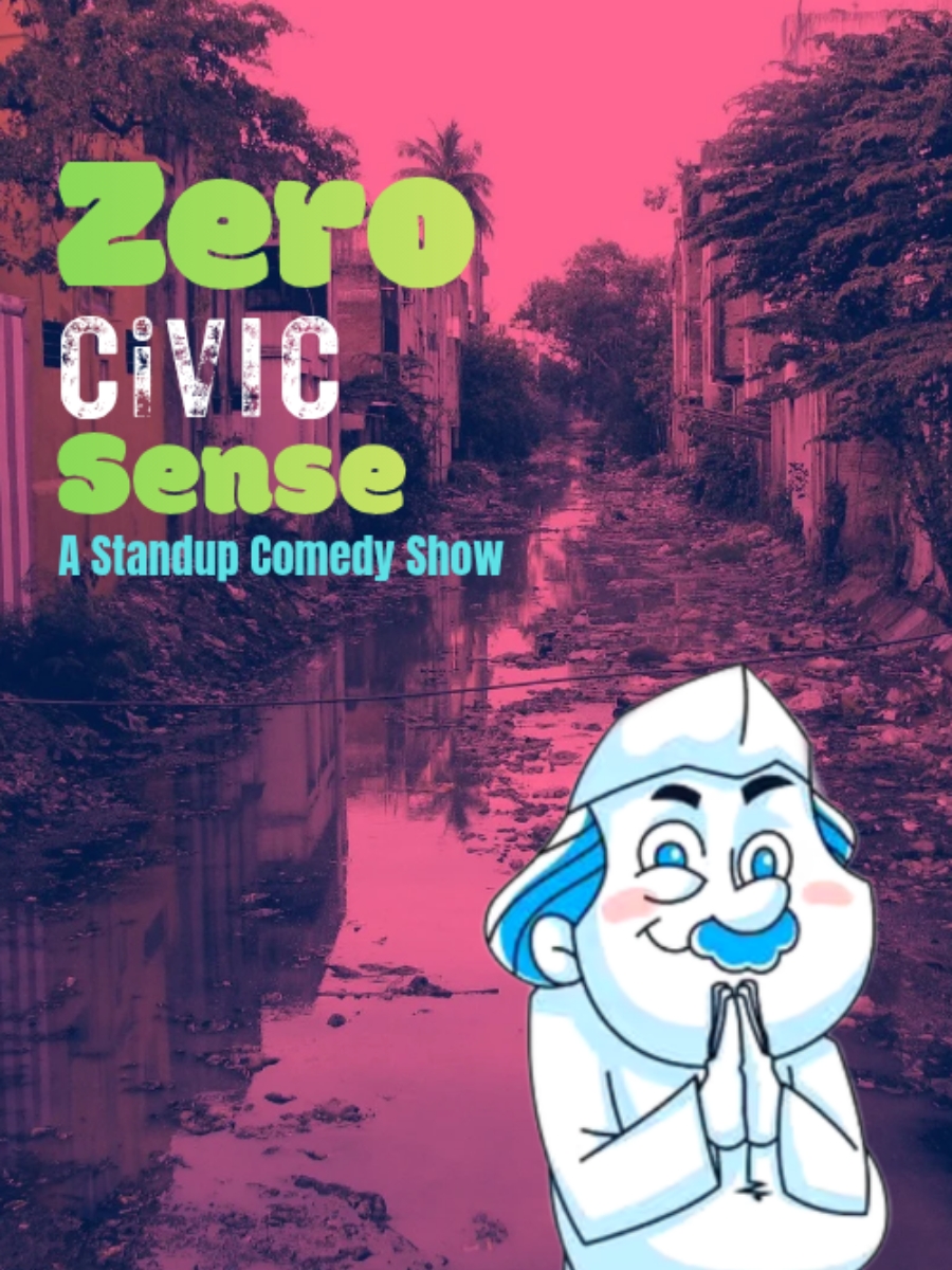 Zero Civic Sense - a Standup Comedy show