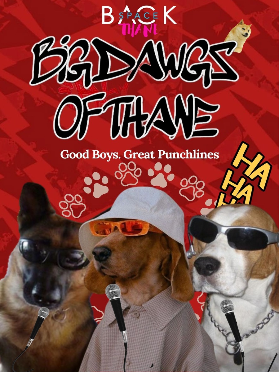 Big Dawgs of Thane - A Standup Comedy show