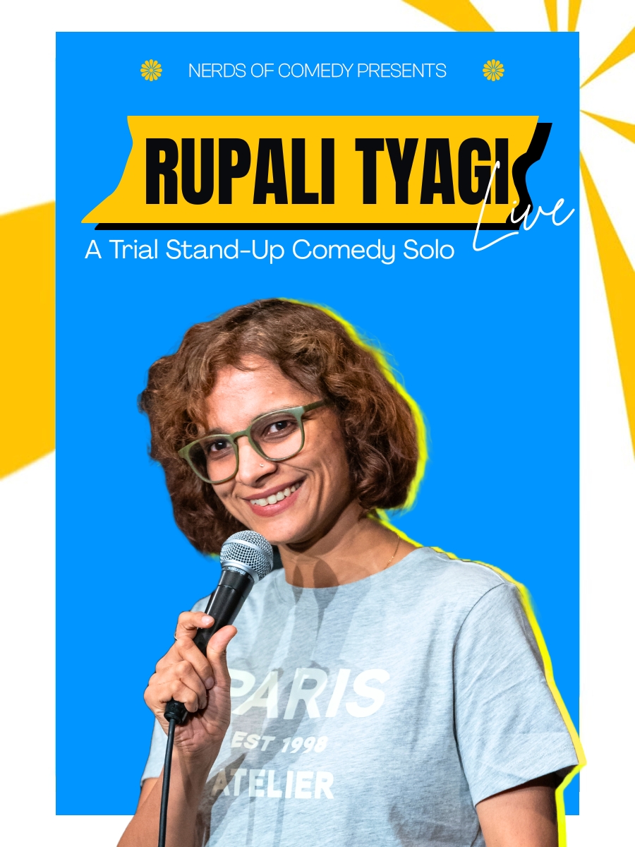 Rupali Tyagi Live : A Trial Stand up Comedy Solo Show