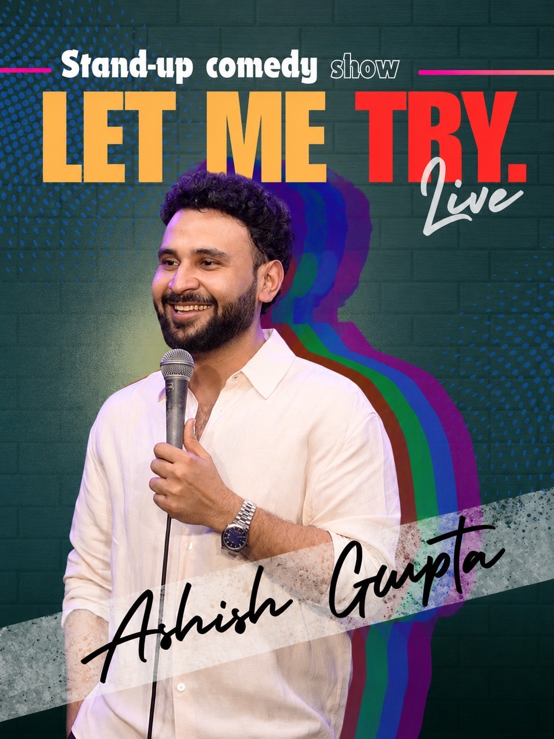 Let Me Try : A Stand Up Comedy Solo Show By Ashish Gupta