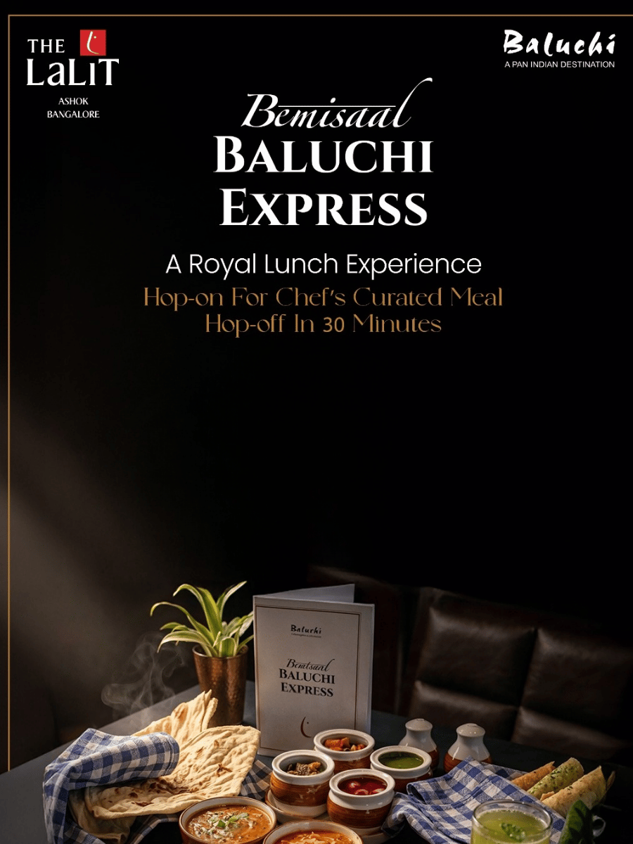 Bemisaal Baluchib Express at Baluchi, The Lalit Ashok Bangalore