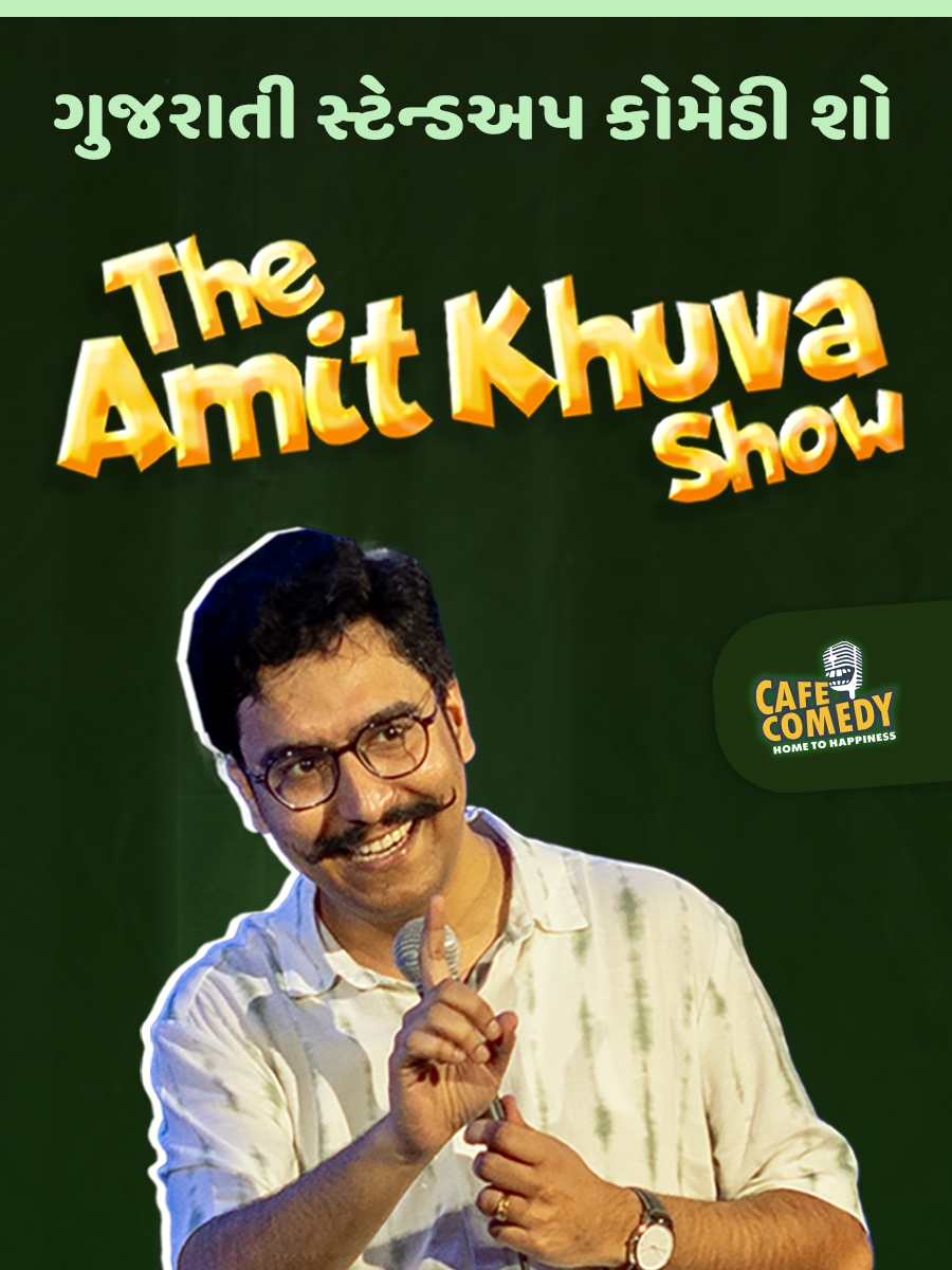 The Amit Khuva Show : Gujarati Standup Comedy