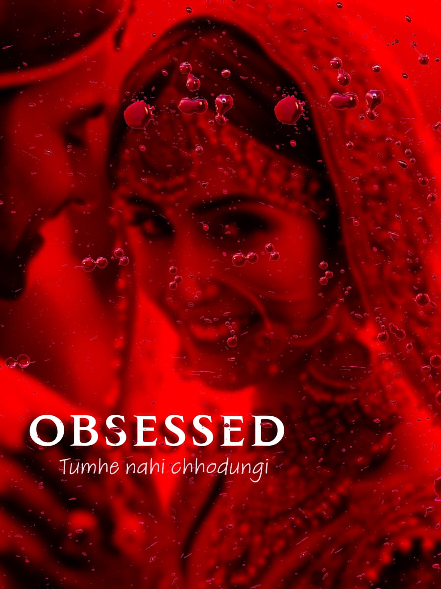 OBSESSED - Tumhe Nahi Chhodungi