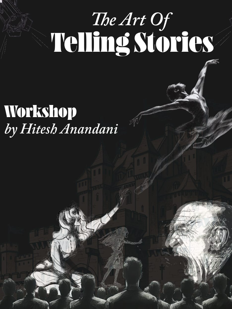 The Art Of Telling Stories: Workshop by Hitesh Anandani