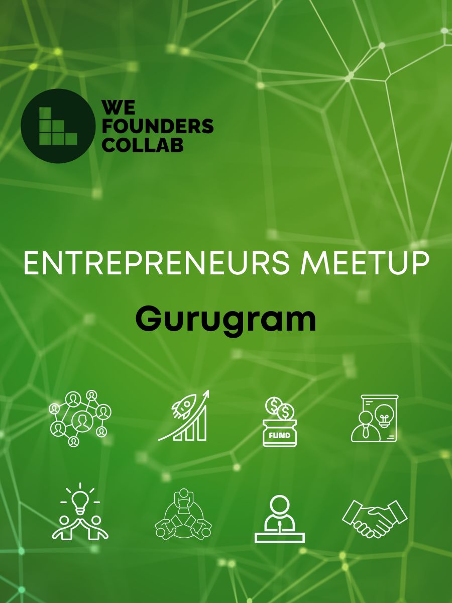 Entrepreneurs Meetup by We Founders Collab Gurugram 2026