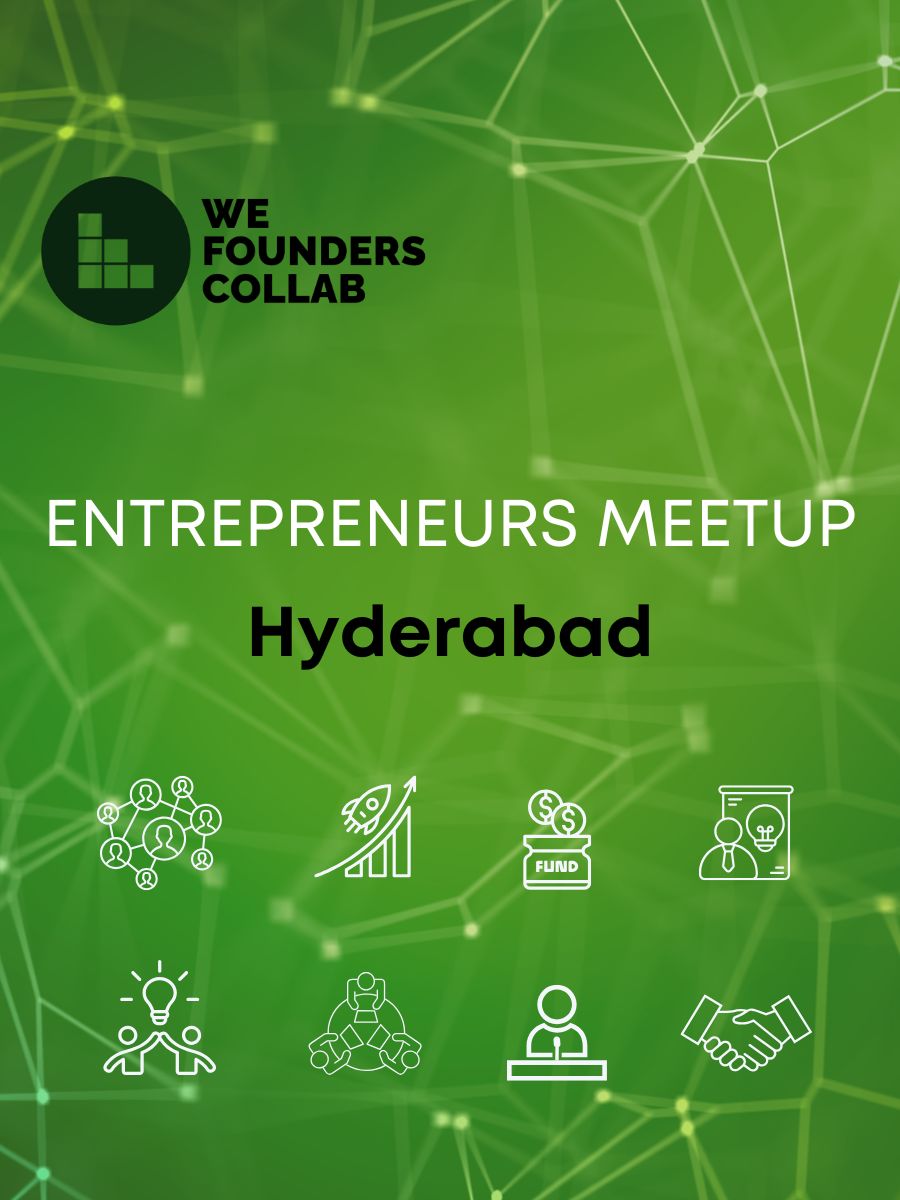 Entrepreneurs Meetup by We Founders Collab Hyderabad 2026