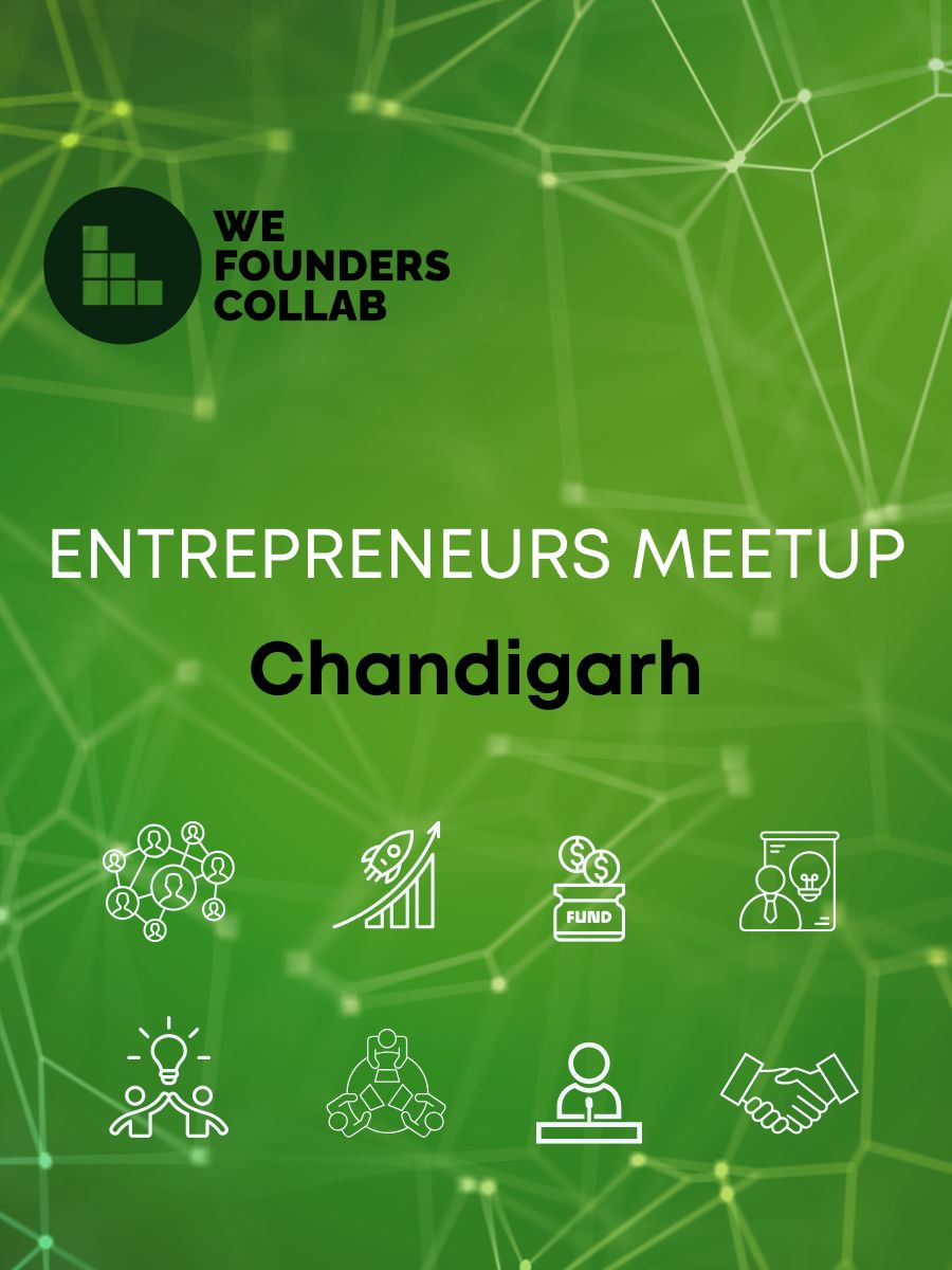 Entrepreneurs Meetup by We Founders Collab Chandigarh 2026