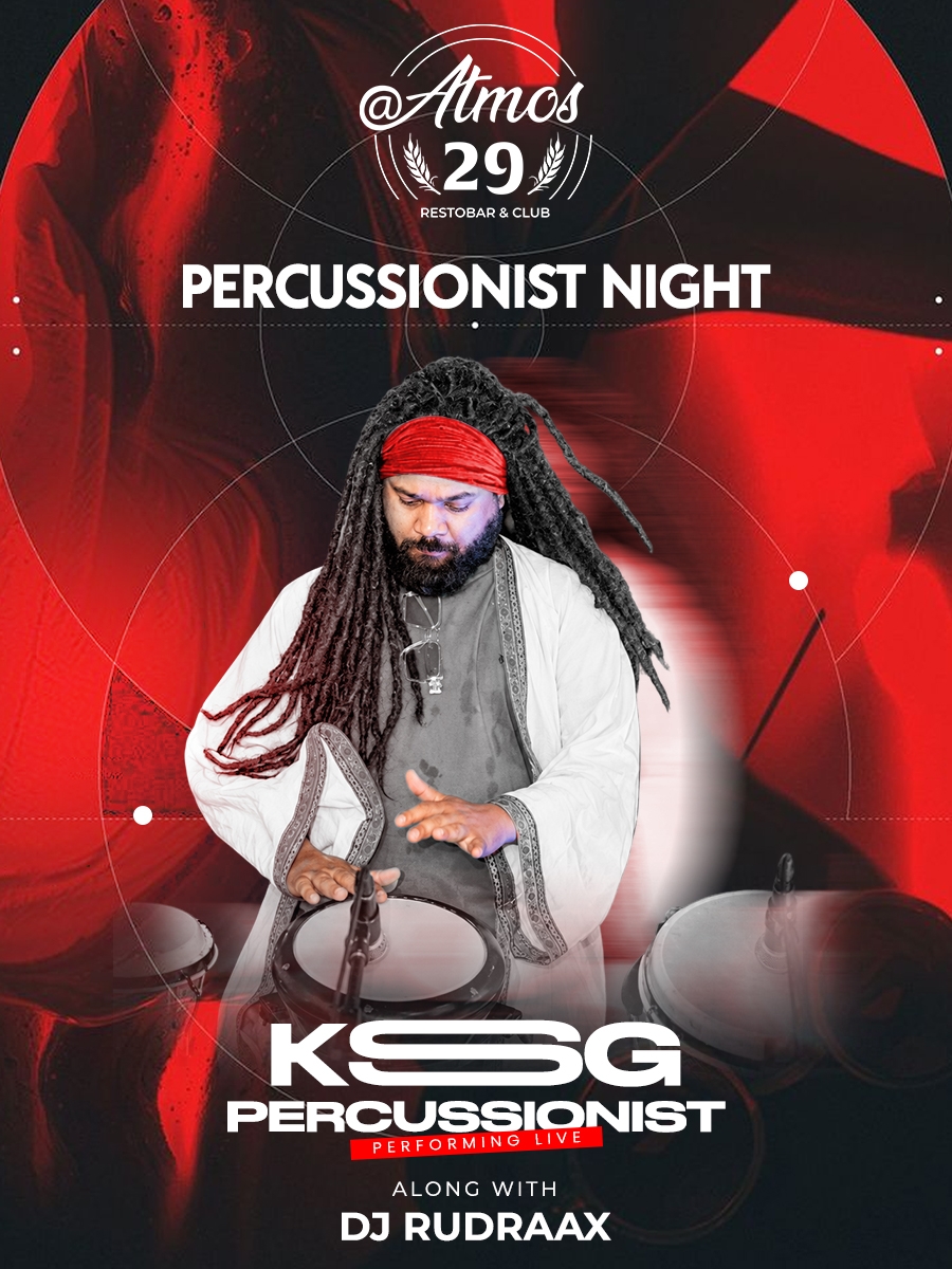 Percussionist Night ft. KSG & DJ Rudraax | Live at Atmos29