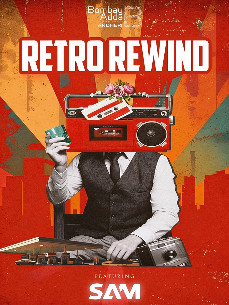 Retro Rewind Ft. DJ Sam | Bombay Adda