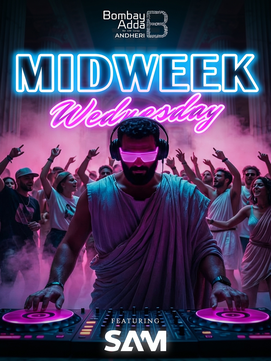 Midweek Wednesday Ft. DJ Sam | Bombay Adda