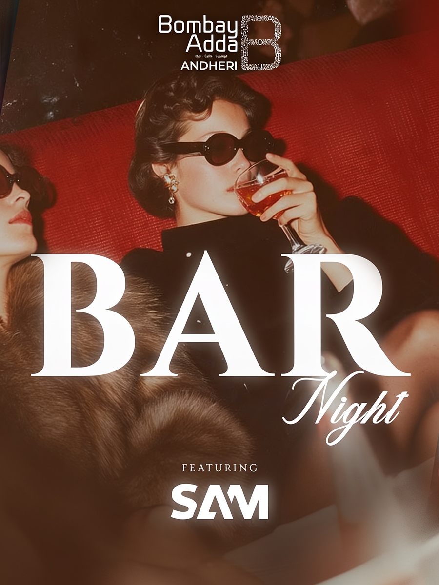 Bar Night Ft. DJ Sam | Bombay Adda 