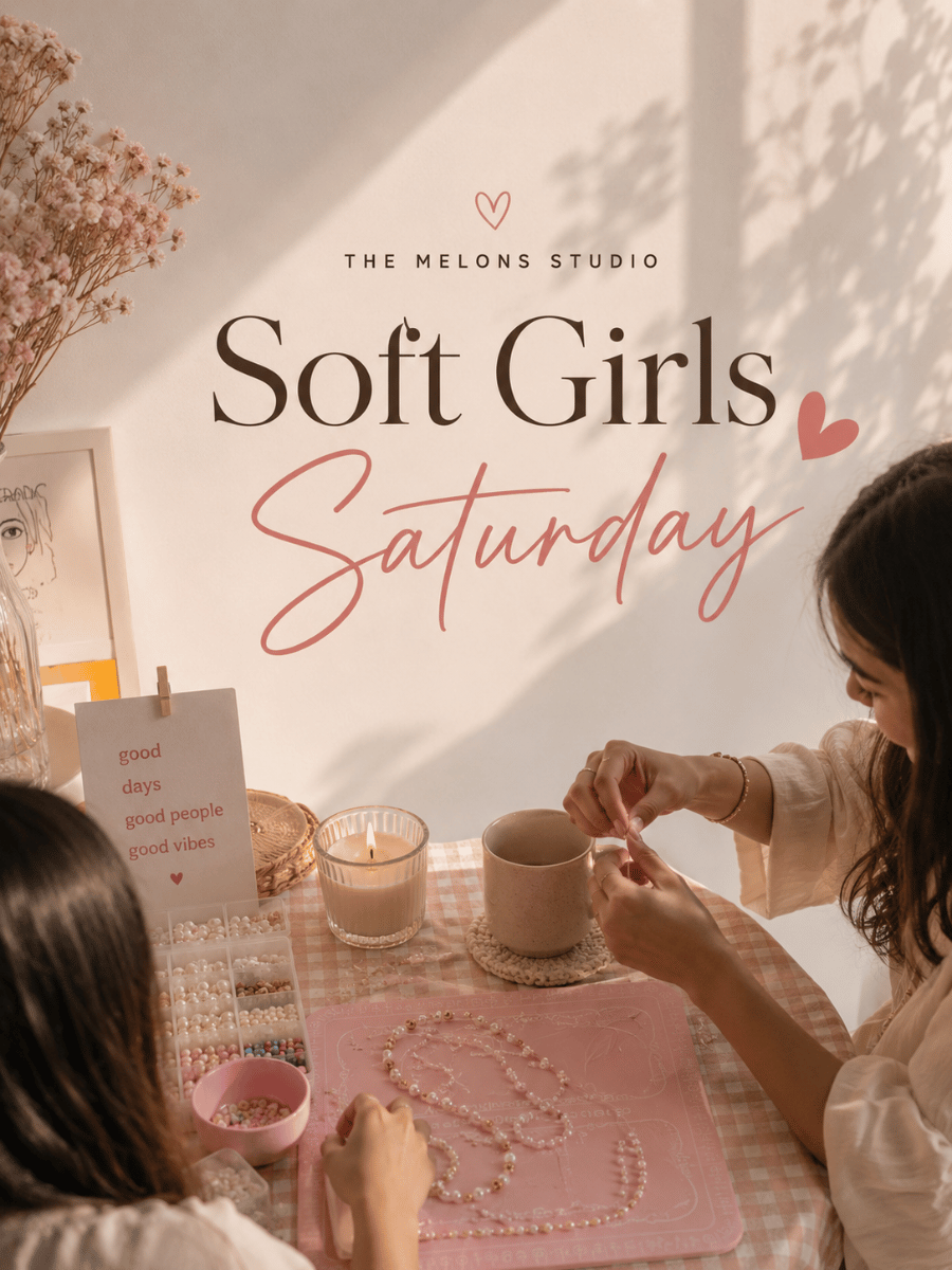 The Melons Studio | Soft Girls Saturday