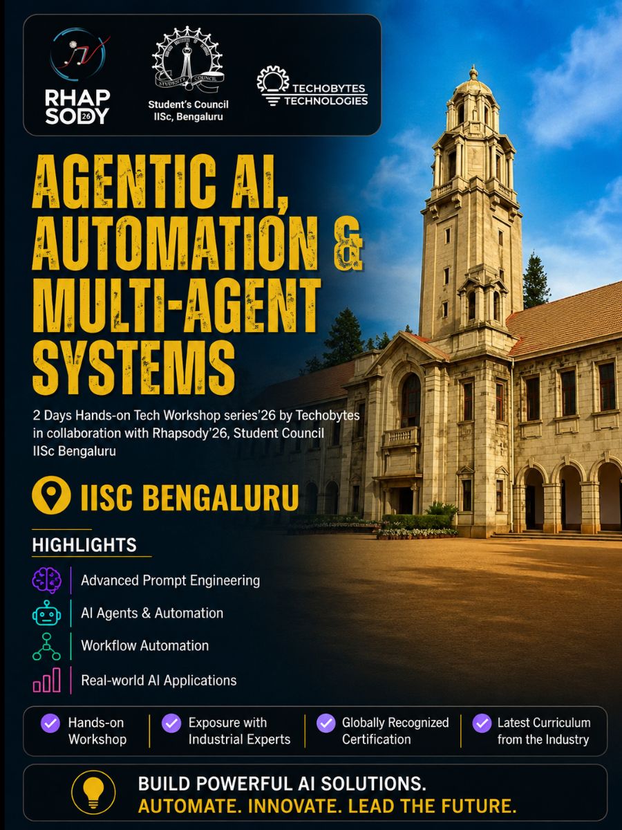 Agentic AI, Automation  & Multi-Agent Systems | 2 Days Workshop, IISc Bengaluru