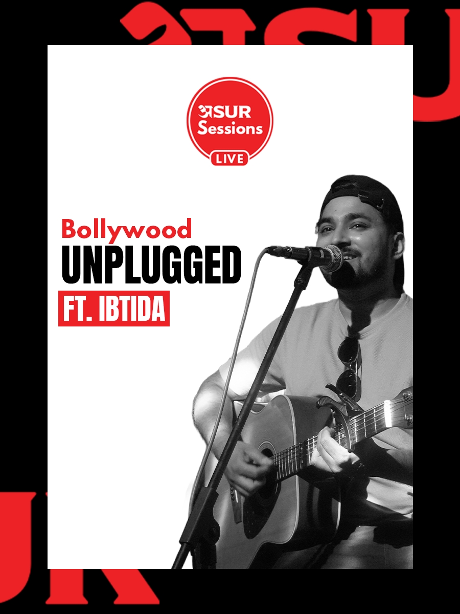Bollywood Unplugged Ft. Ibtida | ASUR Sessions Live