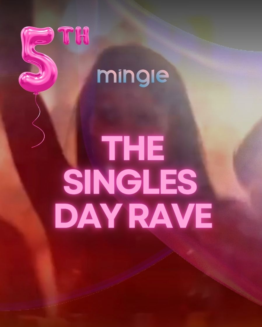 SINGLES DAY-RAVE