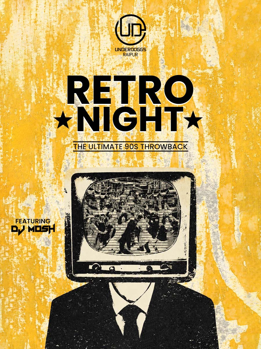 Retro Night at Underdoggs Raipur