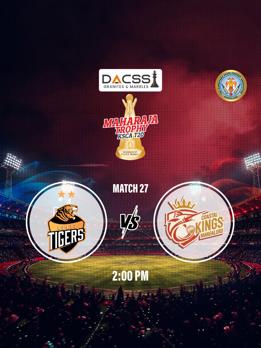 Maharaja Trophy 2026: Match 27 | Hubli Tigers vs Coastal Kings Mangaluru