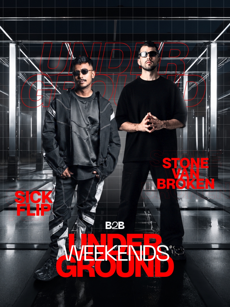 B2B Underground Weekends ft. Sickflip & Stone Van Brooken | Kolkata