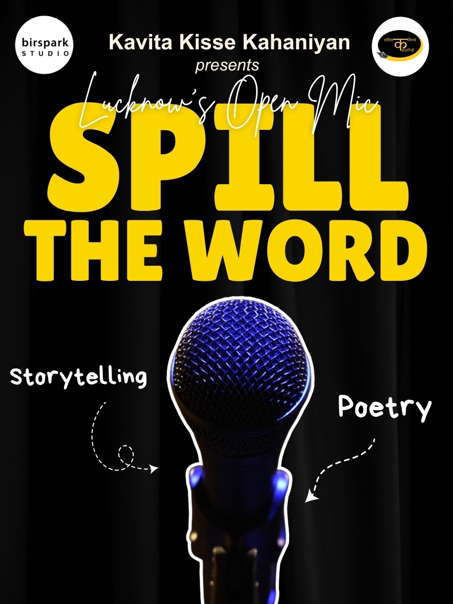 Spill The Word: Poetry & Storytelling Event by Kavita Kisse Kahaniyan