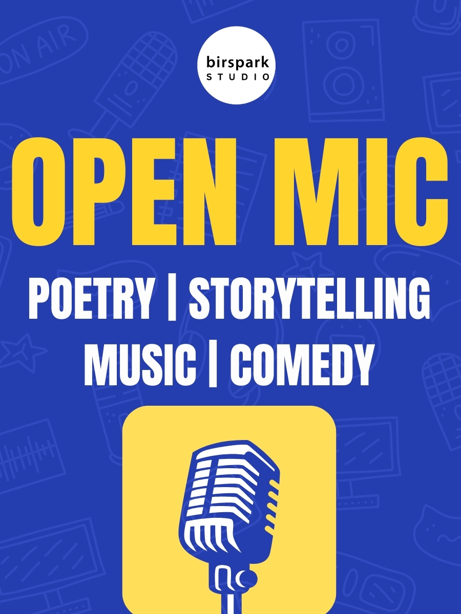 Open Mic - Poetry, Storytelling, Music, Comedy by birspark Studio
