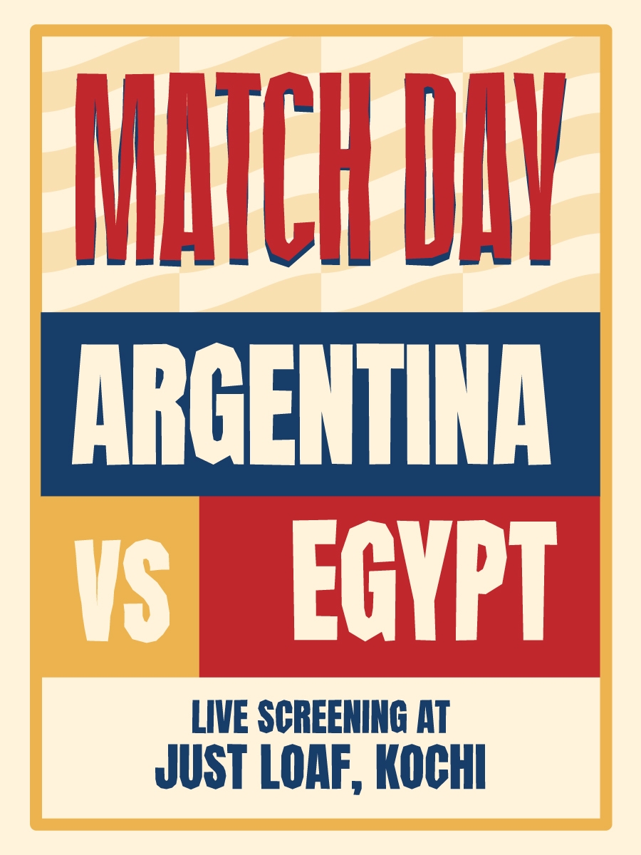 Screening of Argentina vs Egypt Live | Just Loaf Kochi