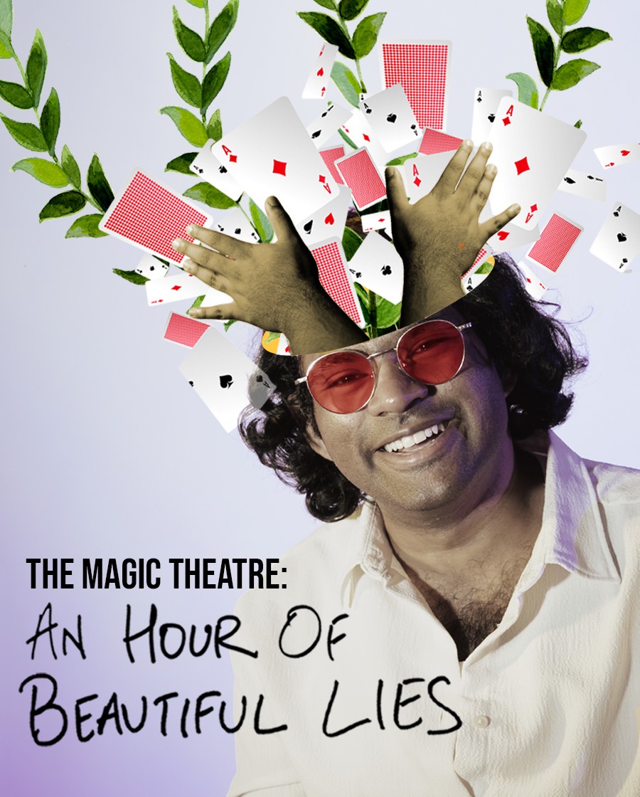 The Magic Theatre: an hour of beautiful lies