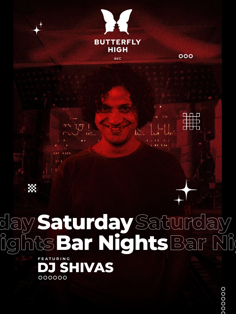 Saturday Bar Nights at Butterfly High BKC